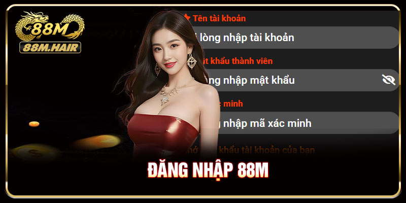 Đăng Nhập 88M Kết Nối Với Thế Giới Giải Trí